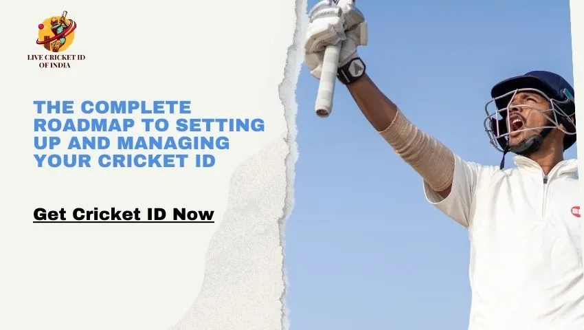 You are currently viewing The Complete Roadmap to Setting Up and Managing Your Cricket ID