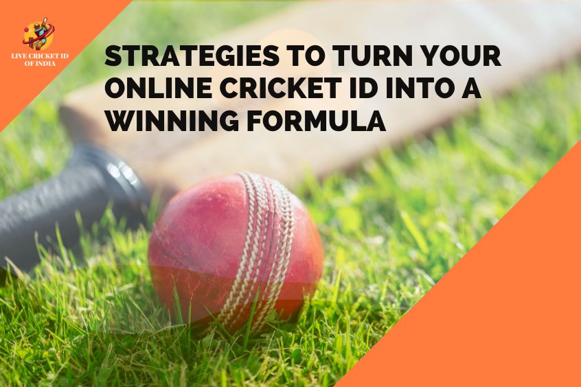 You are currently viewing Strategies to Turn Your Online Cricket ID into a Winning Formula