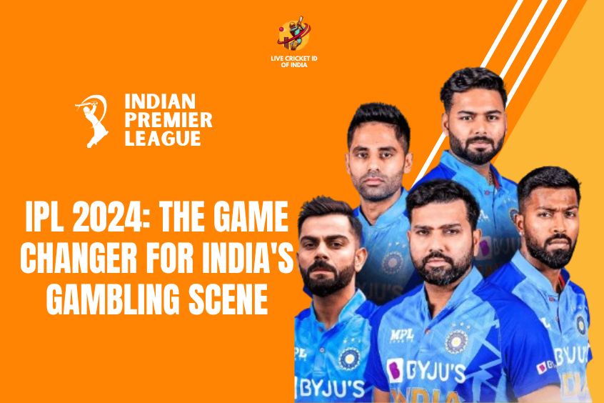 You are currently viewing IPL 2024: THE GAME CHANGER FOR INDIA’S GAMBLING SCENE
