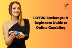 Read more about the article How to Use LOTUS Exchange: A Beginners Guide to Online Gambling