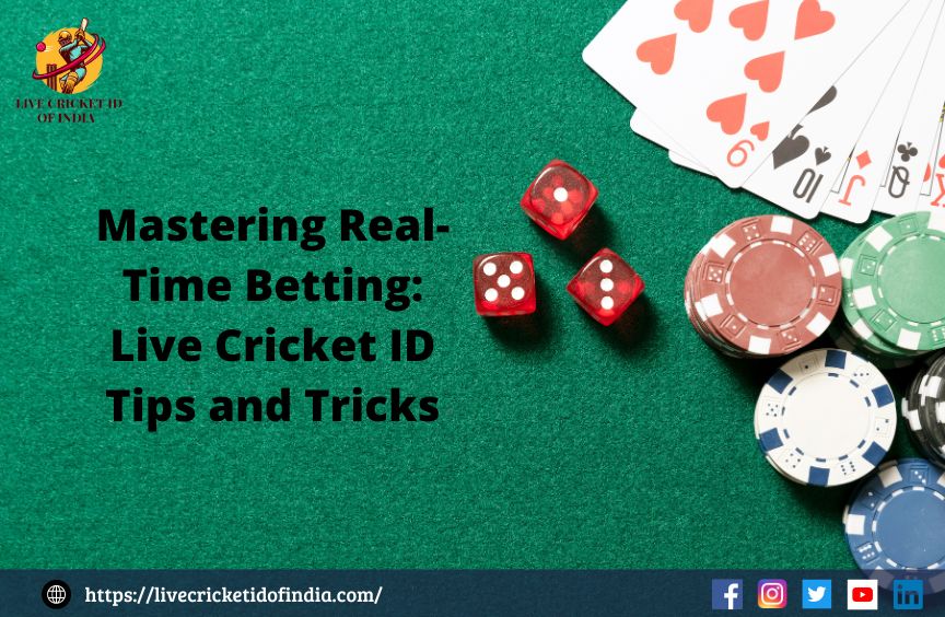 You are currently viewing How to Make Real Rime Betting Decisions with Live Cricket ID?