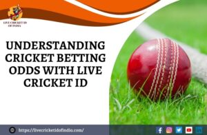 Read more about the article Understanding Cricket Betting Odds with Live Cricket ID