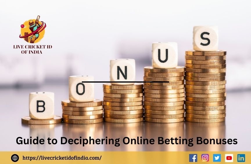 The Ultimate Guide to Deciphering Online Betting Bonuses