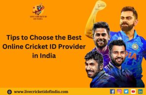 Tips to Choose the Best Online Cricket ID Provider in India